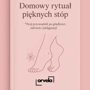 MiniPrzewodnik- Domowy rytuał pięknych stóp